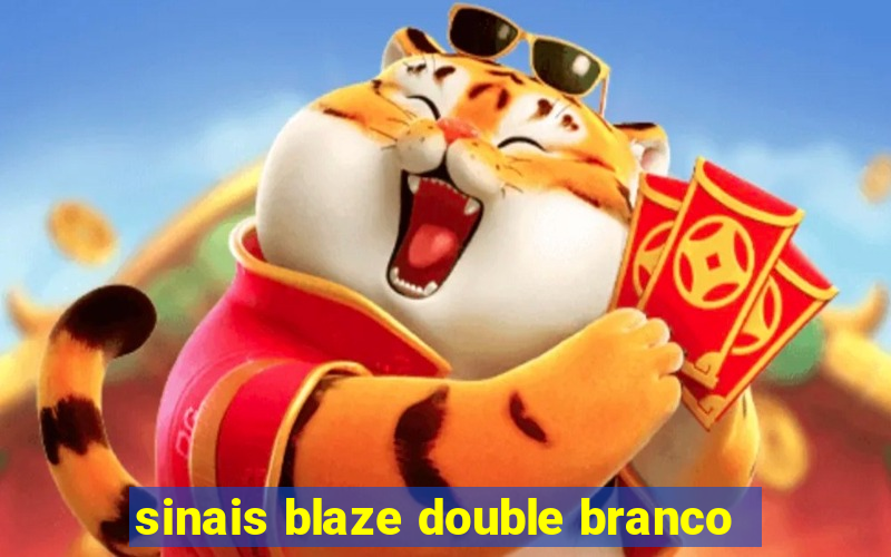 sinais blaze double branco